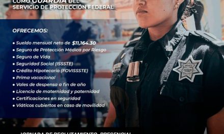 Servicio de Protección Federal convoca a ciudadanos huamantlecos a incorporarse como guardias federales