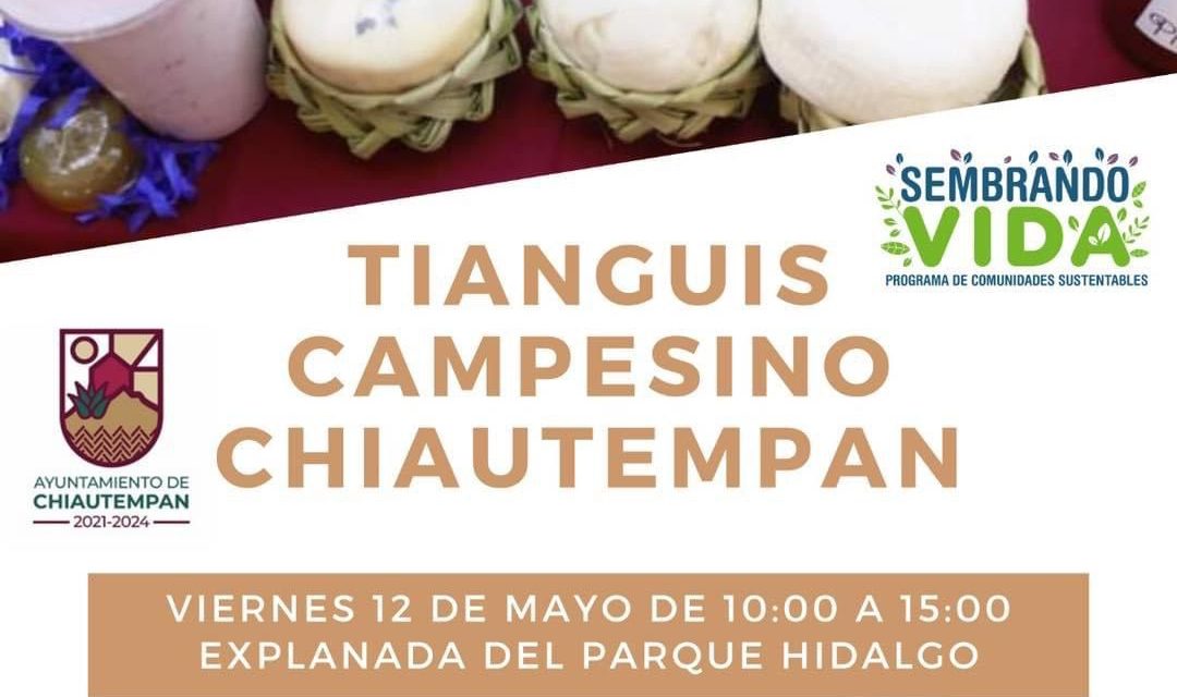 Invita Ayuntamiento de Chiautempan a Tianguis Campesino