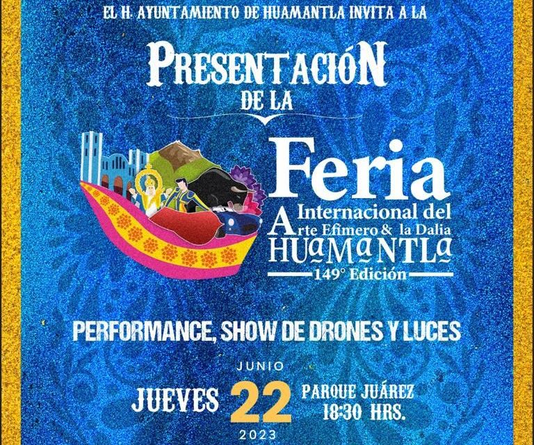 Presentará Ayuntamiento de Huamantla cartel de la Feria Internacional del Arte Efímero y la Dalia 2023